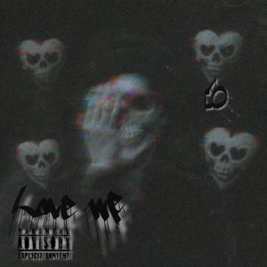 Love Me (Explicit)