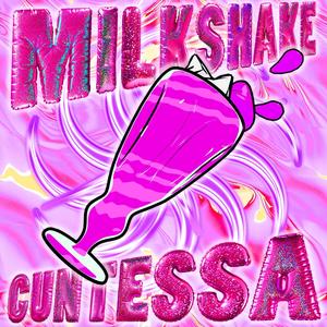 Milkshake (Explicit)