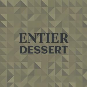 Entier Dessert