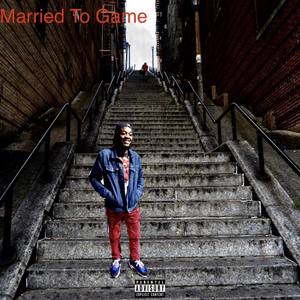 Married To Game (Explicit)
