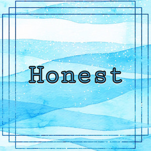 Honest (Explicit)