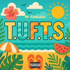 T.U.F.T.S. (Explicit)