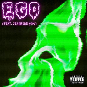 Ego(feat. Jermaine Kool) (Explicit)