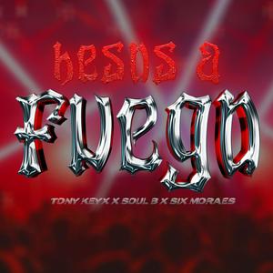 Besos A Fuego (feat. Soul B & Six Morales)