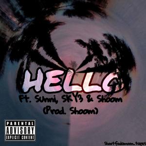 HELLO (feat. Sunni, SKY3 & Shoom) [Explicit]