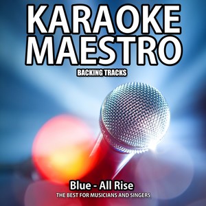 All Rise (Originally Performed By Blue|Karaoke Version)