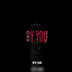 WTB Tank - By You (Explicit)