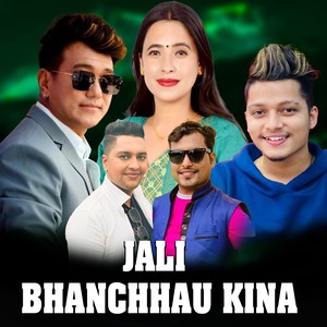 Jali Bhanchhau Kina