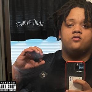 Smoove Dude (Explicit)