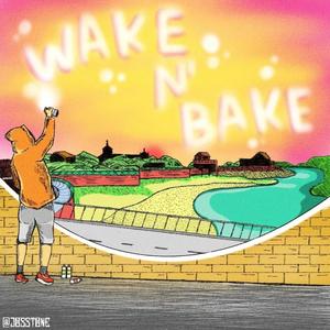 Wake N' Bake (Explicit)