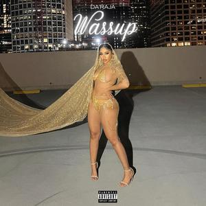 Wassup (Explicit)