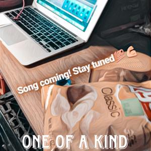 One Of A Kind (Explicit)