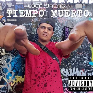 Pinche Loco (Explicit)