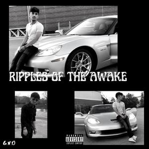 Ripples Of The Awake