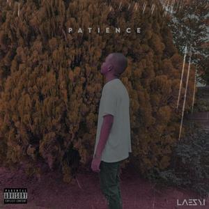 p a t i e n c e (Explicit)