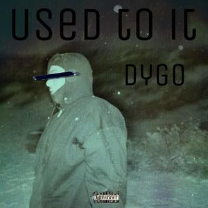 Used To It (Explicit)