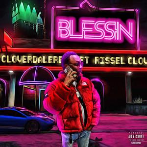 Blessin(feat. Rissell) (Explicit)