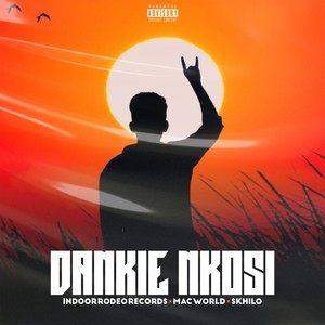 Dankie Nkosi (Original Mix|Explicit)