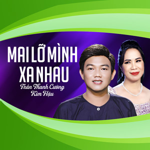 Mai Lỡ Hai Mình Xa Nhau