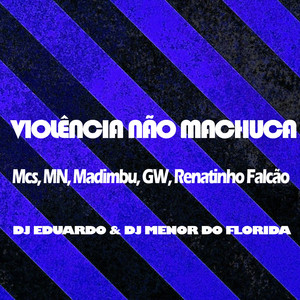 Violência Não Machuca (Explicit)