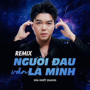 Người Đau Vẫn Là Mình (Remix)