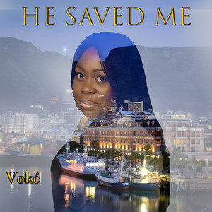 He Saved Me