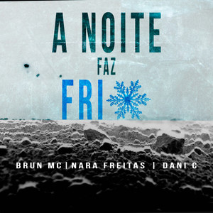 A Noite Faz Frio (Explicit)