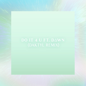 Do it 4 U(feat.D∆WN) (Remix)