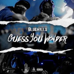 Guess You Wonder (feat. Switch & Tizz) (Explicit)