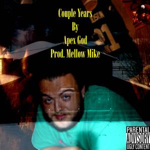 Couple Years (feat. Mellow Mike) (Explicit)
