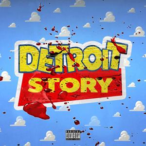 Detroit Story(feat. Yung lemon & Drippyvon) (Explicit)