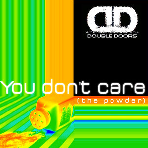 You don't care (the powder)