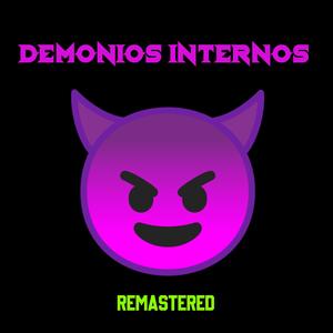 DEMONIOS INTERNOS (feat. Mike Sn) (Remastered)
