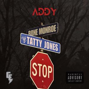 Addy (feat. Bone Monroe) (Explicit)