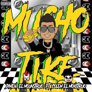 Mucho Tike (Explicit)