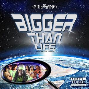 Bigger Than Life! (Explicit)