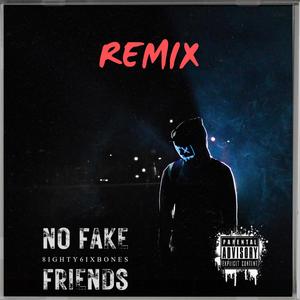 No Fake Friends (Grunge Rock Remix) [Explicit]