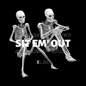 Sit Em' Out (Explicit)