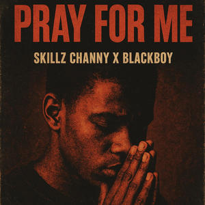PRAY FOR ME (feat. BLACKBOY)