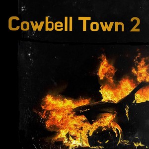 Cowbell Town 2 (Original Mix)