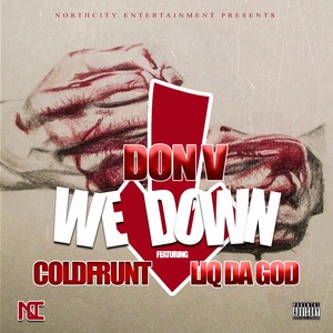 We Down (feat. Coldfrunt & Liq Da God) [Explicit]