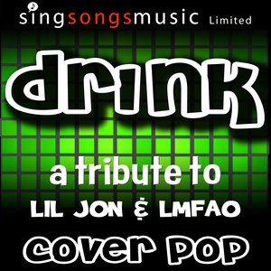 Drink (Tribute to Lil Jon & LMFAO)