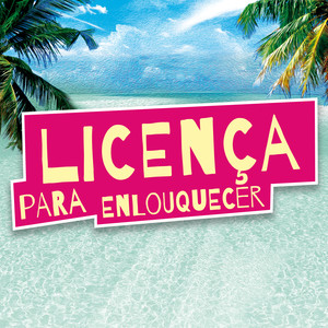 Licença Para Enlouquecer