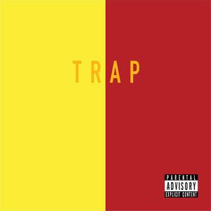 Trap (feat. Raww Reef, Mj Tha Poet & S.E.L.F.) [Explicit]