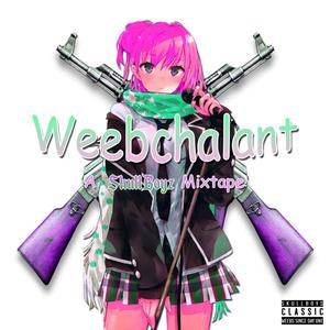 Weebchalant (Explicit)