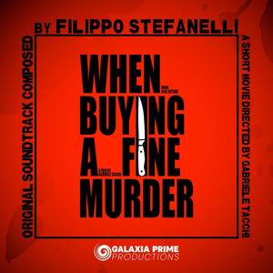 When Buying a Fine Murder (Original Short Movie Soundtrack)