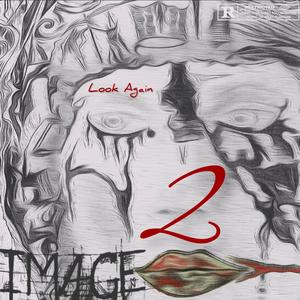 I.M.A.G.E. 2: Look Again (Explicit)