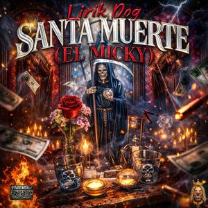 SANTA MUERTE (El Micky) (Explicit)
