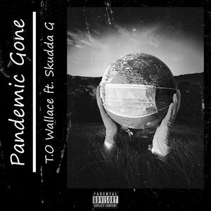 Pandemic Gone (feat. Skudda G) [Explicit]