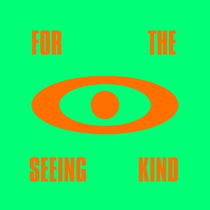 For The Seeing Kind (Extended Mix)